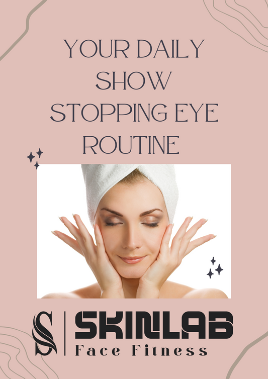 Your Daily Show Stopping Eye Routine